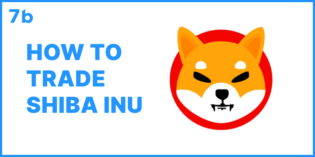 How to trade Shiba Inu?